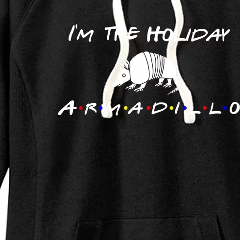 Im The Holiday Armadillo Funny Gift Women's Fleece Hoodie