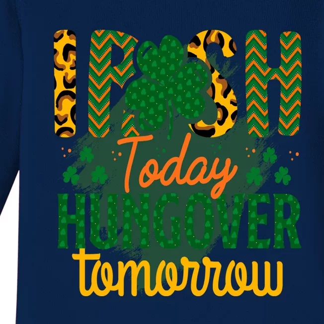 Irish Today, Hungover Tomorrow Funny St Patrick's Day Baby Long Sleeve Bodysuit