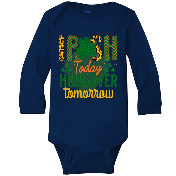 Irish Today, Hungover Tomorrow Funny St Patrick's Day Baby Long Sleeve Bodysuit