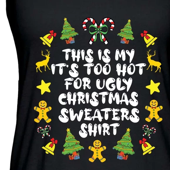 Its Too Hot For Ugly Christmas In July Sweaters Funny Xmas Ladies Essential Flowy Tank