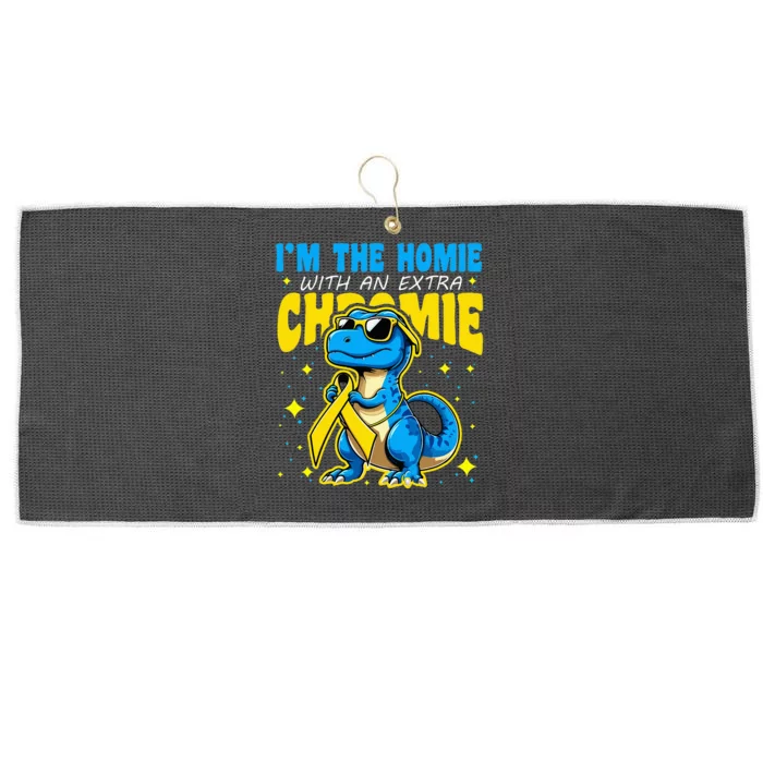 IM The Homie With Extra Chromie Down Syndrome Awareness Large Microfiber Waffle Golf Towel