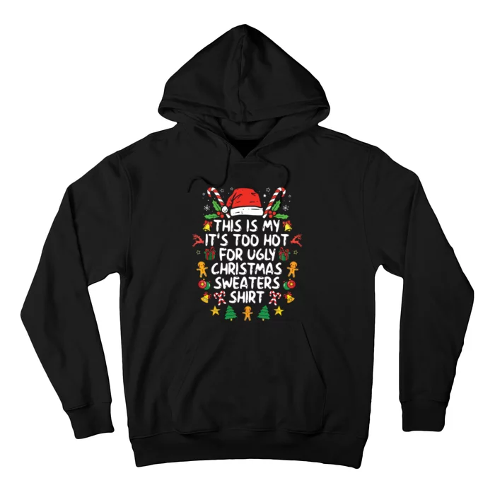 Its Too Hot For Ugly Christmas Funny Xmas Hoodie