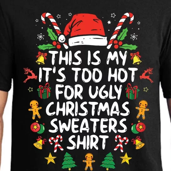 Its Too Hot For Ugly Christmas Funny Xmas Pajama Set