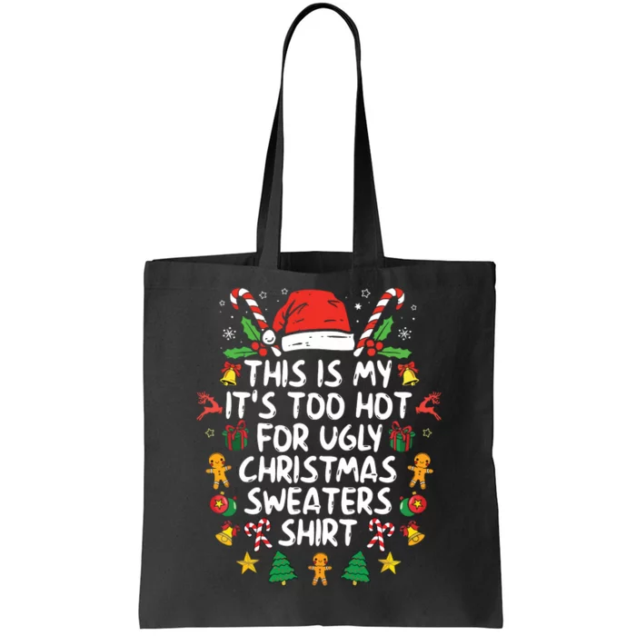 Its Too Hot For Ugly Christmas Funny Xmas Tote Bag