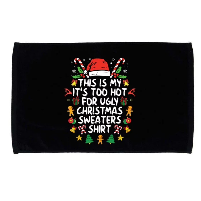 Its Too Hot For Ugly Christmas Funny Xmas Microfiber Hand Towel