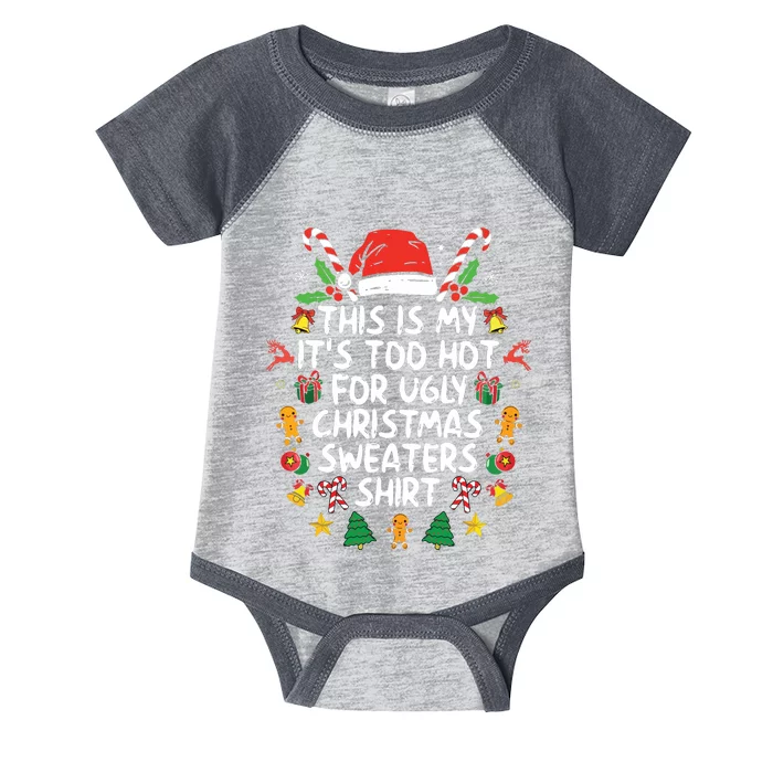 Its Too Hot For Ugly Christmas Funny Xmas Infant Baby Jersey Bodysuit