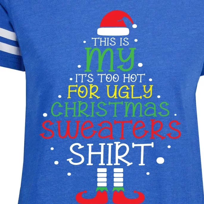 Its Too Hot For Ugly Christmas Shirts Funny Xmas Women Enza Ladies Jersey Football T-Shirt