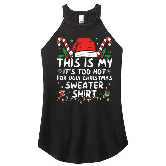 Its Too Hot For Ugly Christmas Shirts Funny Xmas Women’s Perfect Tri Rocker Tank