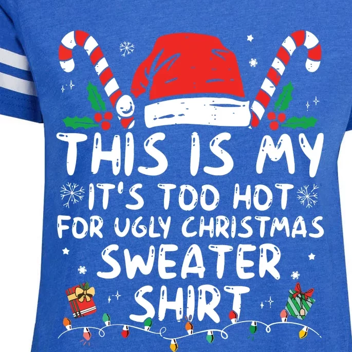 Its Too Hot For Ugly Christmas Shirts Funny Xmas Enza Ladies Jersey Football T-Shirt