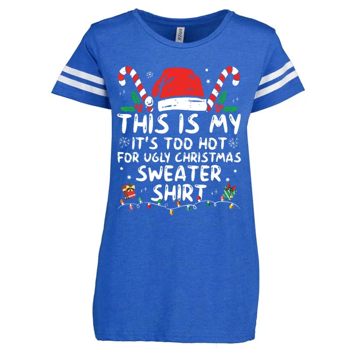 Its Too Hot For Ugly Christmas Shirts Funny Xmas Enza Ladies Jersey Football T-Shirt