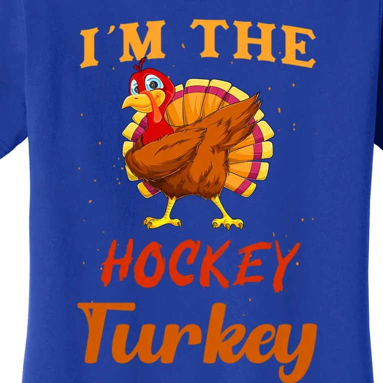 Im The Hockey Turkey Funny Thanksgiving Matching Family Great Gift Women's T-Shirt