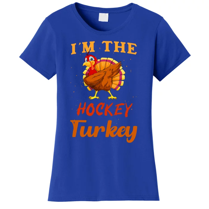 Im The Hockey Turkey Funny Thanksgiving Matching Family Great Gift Women's T-Shirt