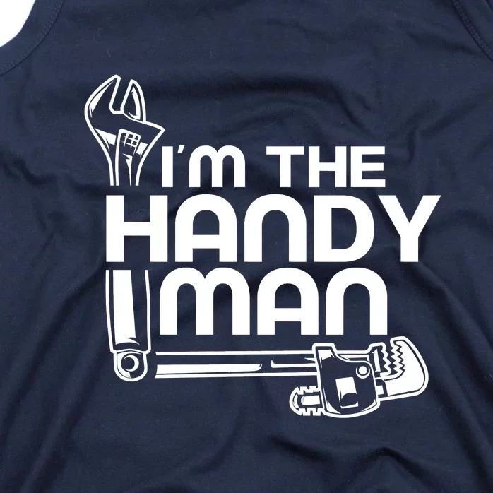 I'm The Handyman Handymen Fix Diy Title Tank Top