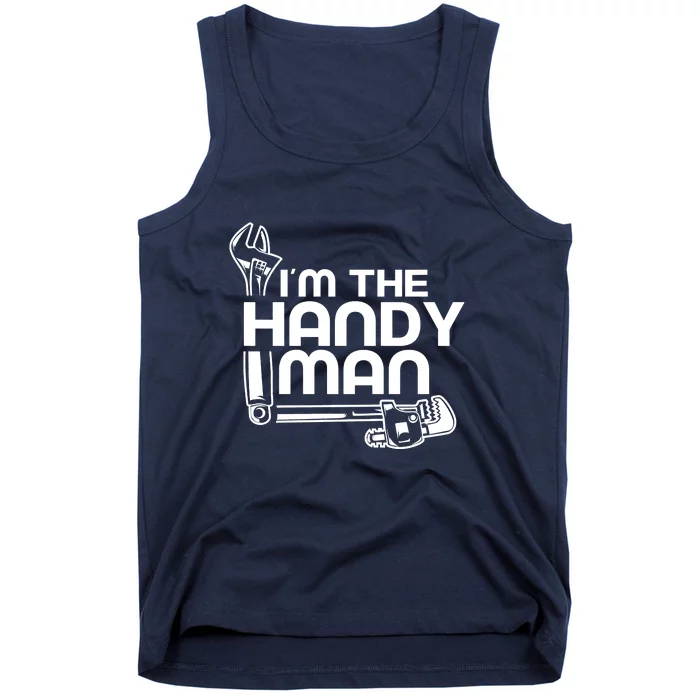 I'm The Handyman Handymen Fix Diy Title Tank Top