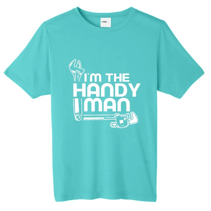 I'm The Handyman Handymen Fix Diy Title ChromaSoft Performance T-Shirt