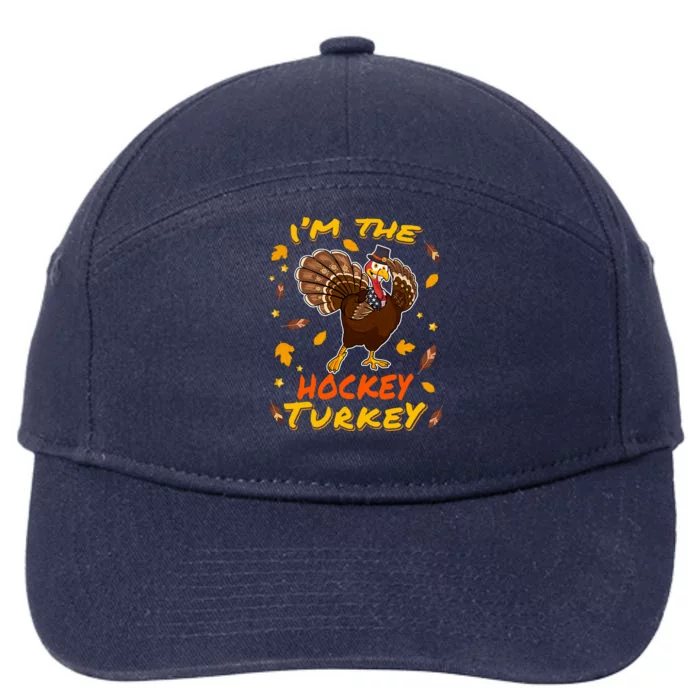 Im The Hockey Turkey Matching Family Thanksgiving Day Party Cool Gift 7-Panel Snapback Hat