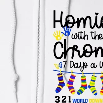 Im The Homie With Extra Chromie 321 Down Syndrome T21 Squad Full Zip Hoodie