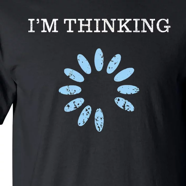 IM Thinking It Nerd Geeks Programmers Tall T-Shirt