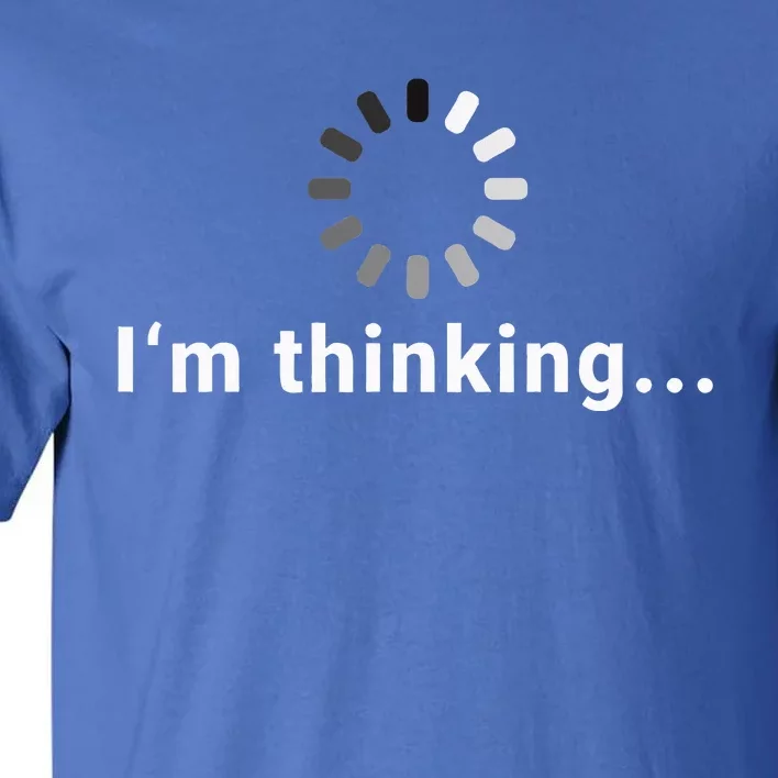 IM Thinking Tall T-Shirt