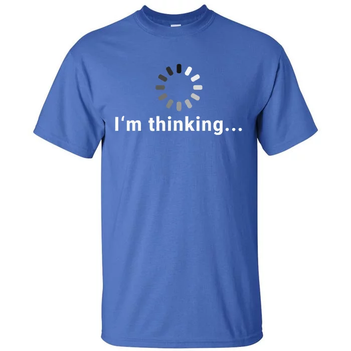 IM Thinking Tall T-Shirt