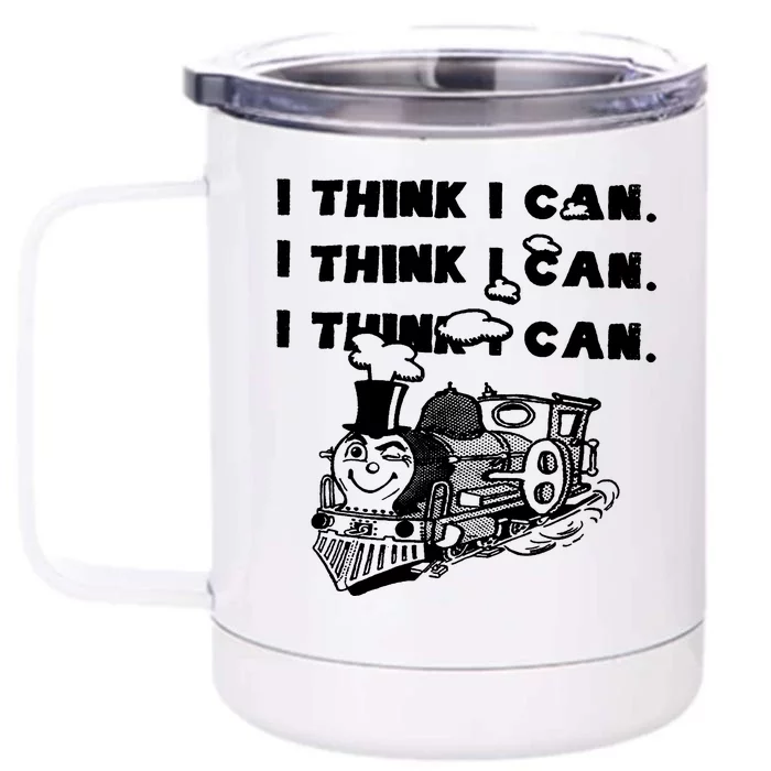 I Think I Can Train Front & Back 12oz Stainless Steel Tumbler Cup