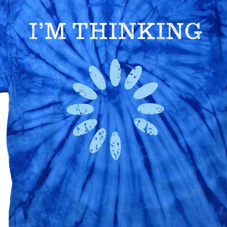 IM Thinking It Nerd Geeks Programmers Tie-Dye T-Shirt