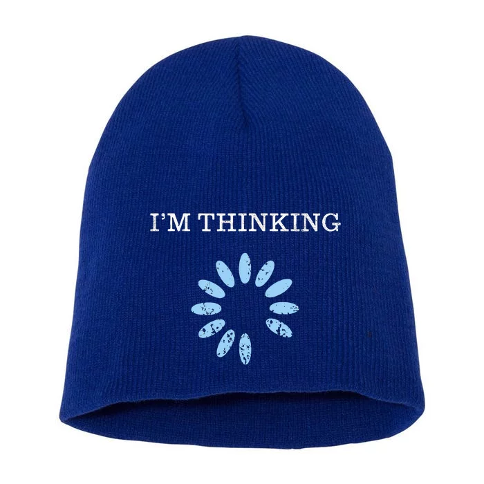 IM Thinking It Nerd Geeks Programmers Short Acrylic Beanie