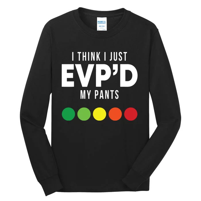 I Think I Just Evpd My Pants Funny Evp Ghost Hunting Hunter Tall Long Sleeve T-Shirt