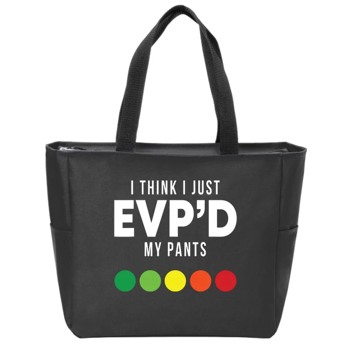 I Think I Just Evpd My Pants Funny Evp Ghost Hunting Hunter Zip Tote Bag