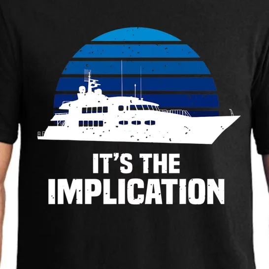 Its The Implication Sailboat Cruise Ships Sailing Boat Pajama Set