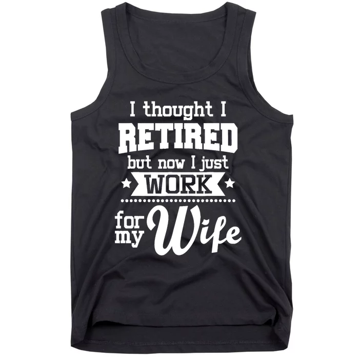 I Thought I Retired But Now - Retirement Retiree Pension Tank Top