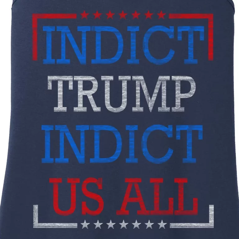 Indict Trump Indict Us All Support President Trump Ladies Essential Tank