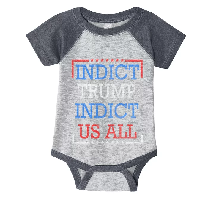 Indict Trump Indict Us All Support President Trump Infant Baby Jersey Bodysuit