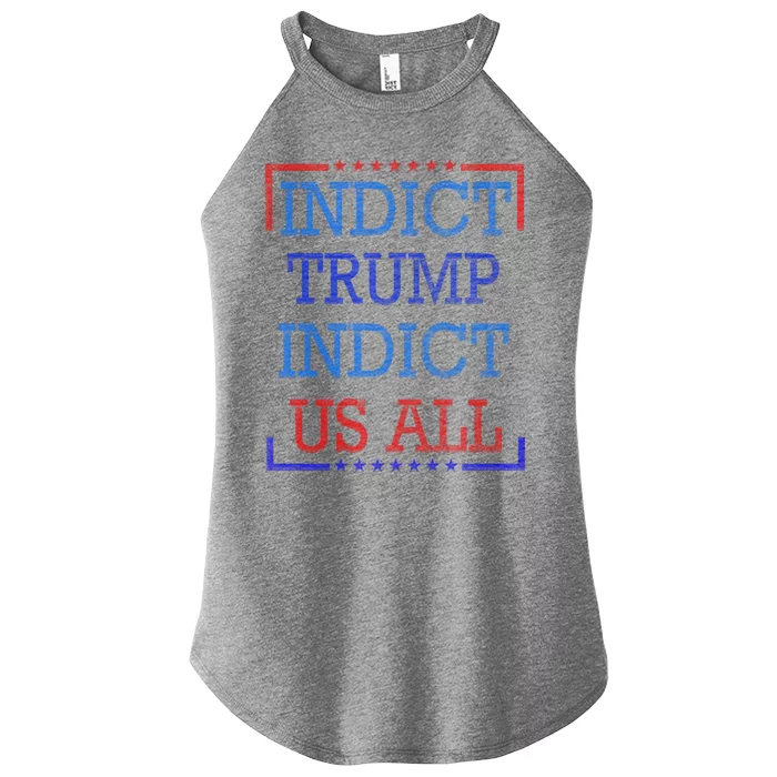 Indict Trump Indict Us All Support President Trump Women’s Perfect Tri Rocker Tank