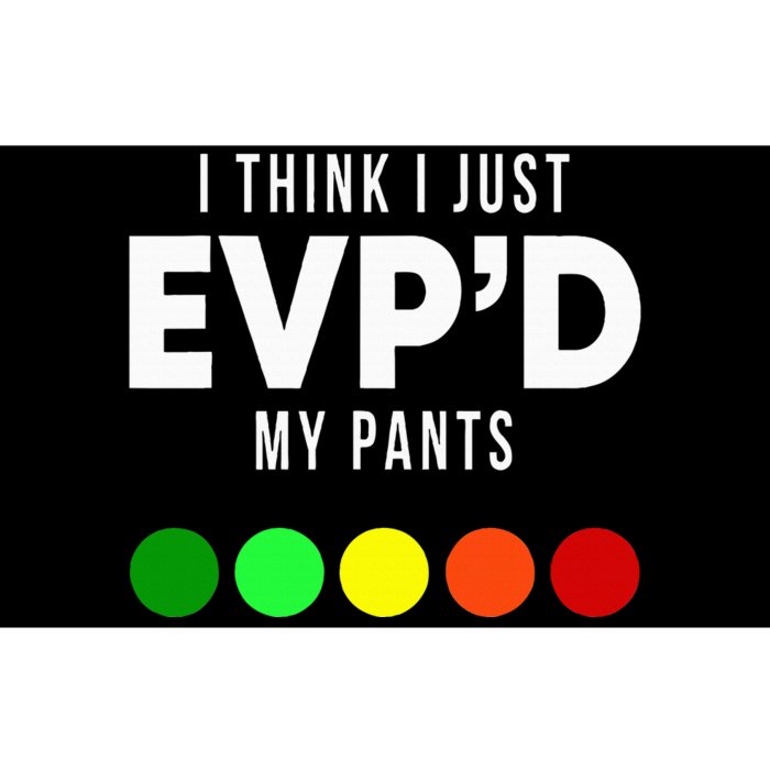 I Think I Just EvpD My Pants Funny Evp Ghost Hunting Hunter Bumper Sticker