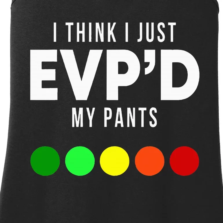 I Think I Just EvpD My Pants Funny Evp Ghost Hunting Hunter Ladies Essential Tank