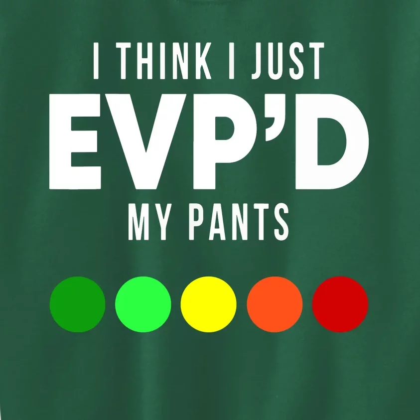 I Think I Just EVP'd My Pants Funny EVP Ghost Hunting Hunter Kids Sweatshirt