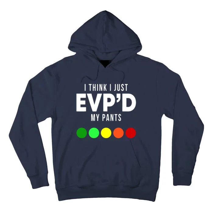 I Think I Just EVP'd My Pants Funny EVP Ghost Hunting Hunter Tall Hoodie