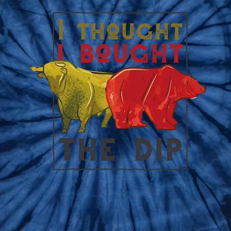 I Thought I Bought The Dip Bitcoin Tie-Dye T-Shirt