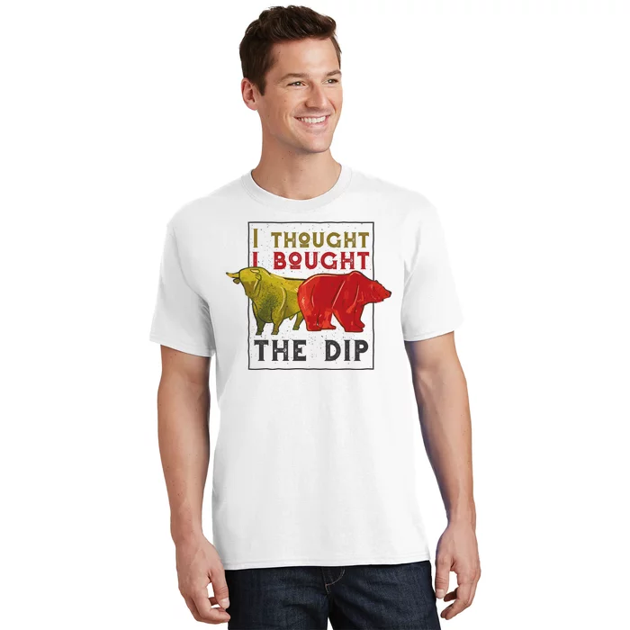 I Thought I Bought The Dip Bitcoin T-Shirt