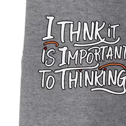 I Think It Is Important To Thinking Quote Doggie 3-End Fleece Hoodie