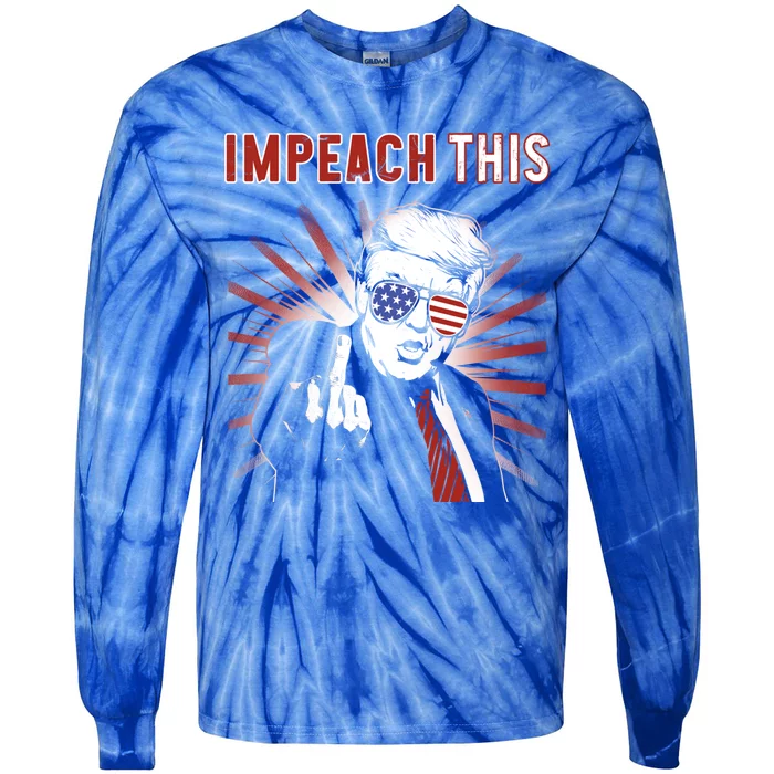 Impeach This I Pro Donald Trump Republican Conservative Gift Tie-Dye Long Sleeve Shirt