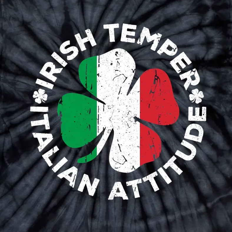 Irish Temper Italian Attitude St Patrick's Day Tie-Dye T-Shirt