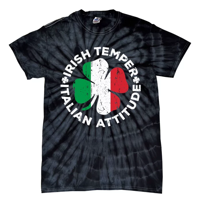 Irish Temper Italian Attitude St Patrick's Day Tie-Dye T-Shirt