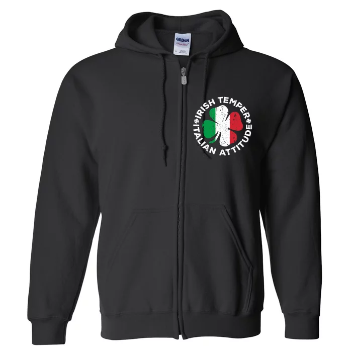 Irish Temper Italian Attitude St Patrick's Day Full Zip Hoodie