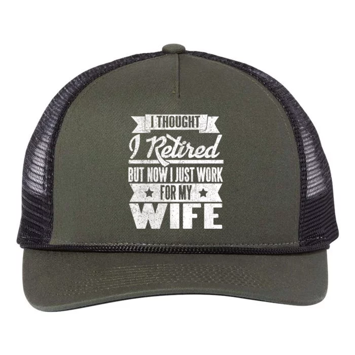 I Thought I Retired But Now I Just Work For My Wife Funny Great Gift Retro Rope Trucker Hat Cap