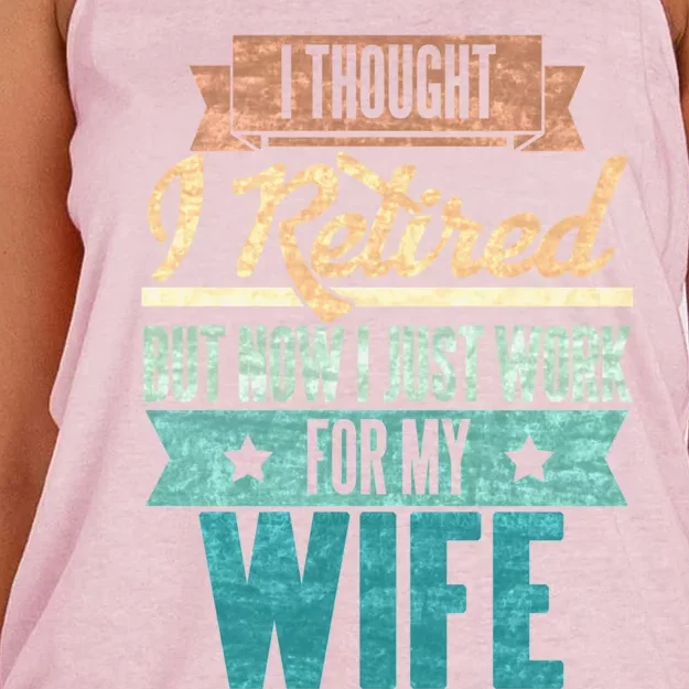 I Thought I Retired But Now I Just Work For My Wife Funny Gift Women's Knotted Racerback Tank