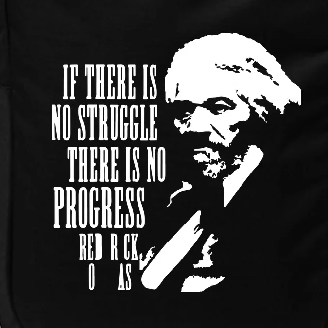 If There Is No Struggle There Is No Progress Impact Tech Backpack