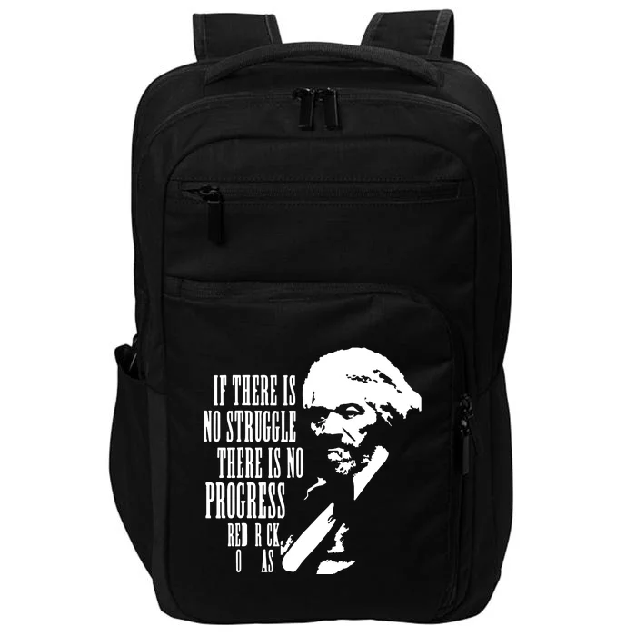 If There Is No Struggle There Is No Progress Impact Tech Backpack