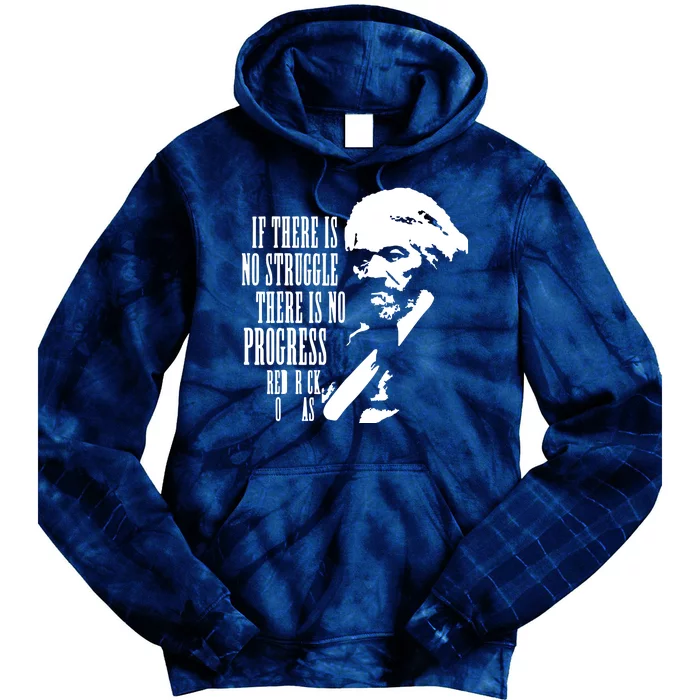 If There Is No Struggle There Is No Progress Tie Dye Hoodie